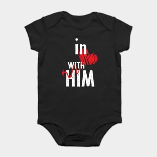 In Love With Him - valentine&#39;s day gift for girlfriend, wife and the couple Baby Bodysuit